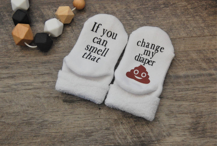 If You can Smell that Change my Diaper Baby Socks