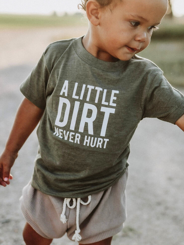 A Little Dirt Never Hurt Kids T-shirt