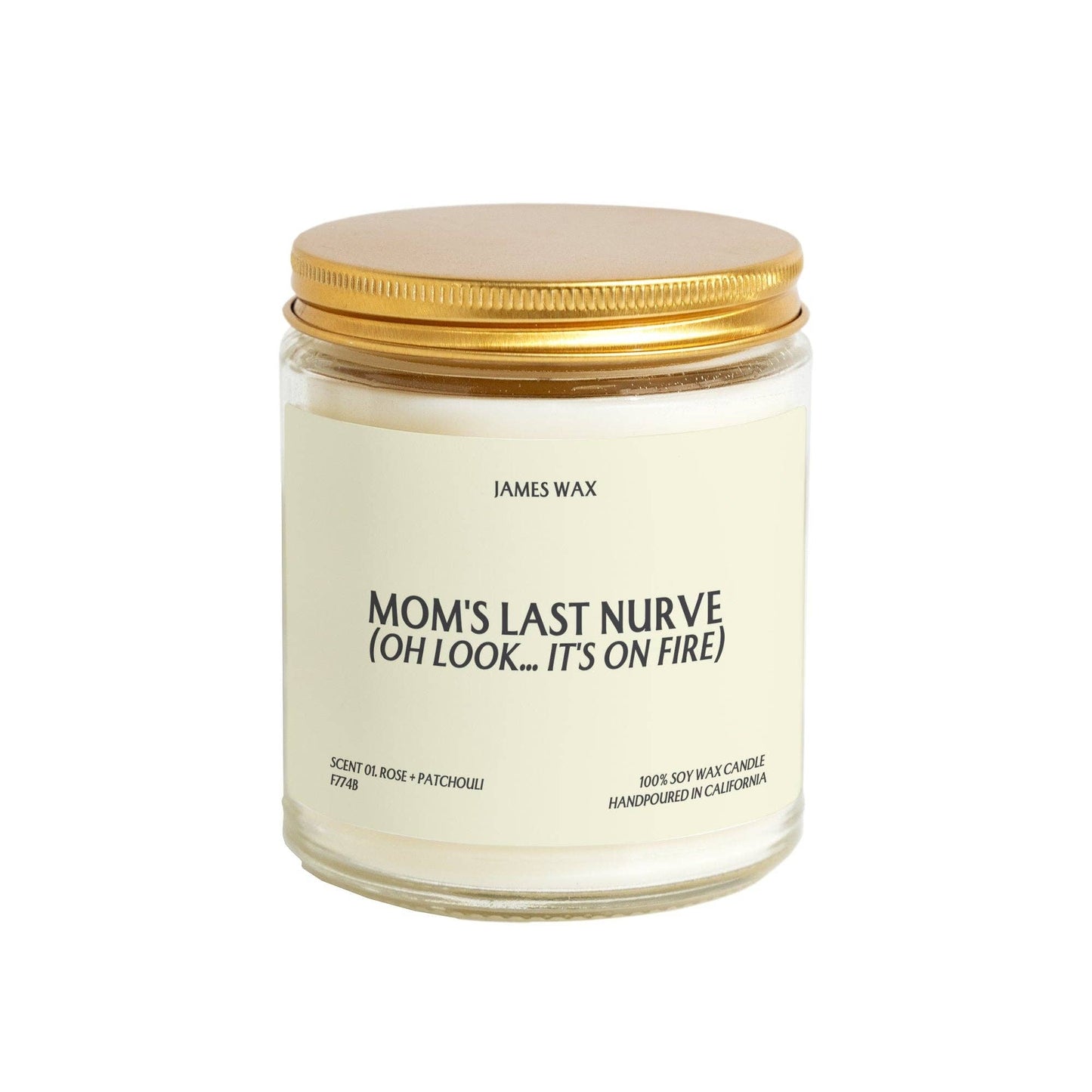 Mom's Last Nerve (Oh Look... It's On Fire) Candle F774B