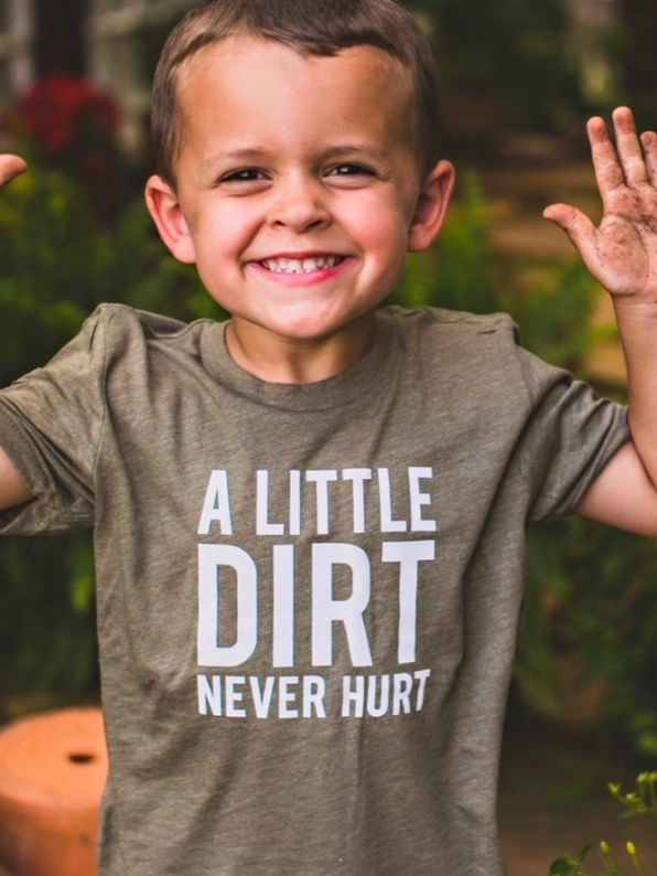 A Little Dirt Never Hurt Kids T-shirt