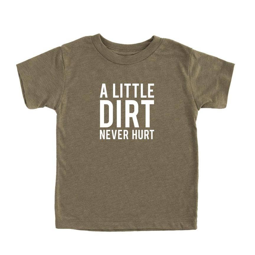 A Little Dirt Never Hurt Kids T-shirt
