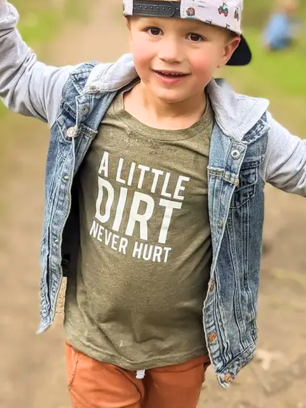 A Little Dirt Never Hurt Kids T-shirt