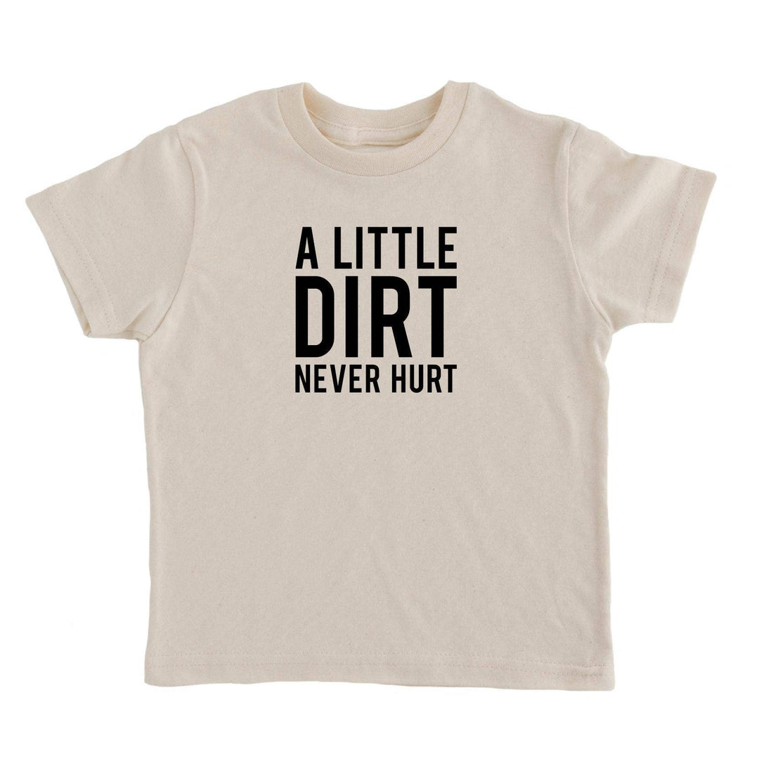 A Little Dirt Never Hurt Kids T-shirt