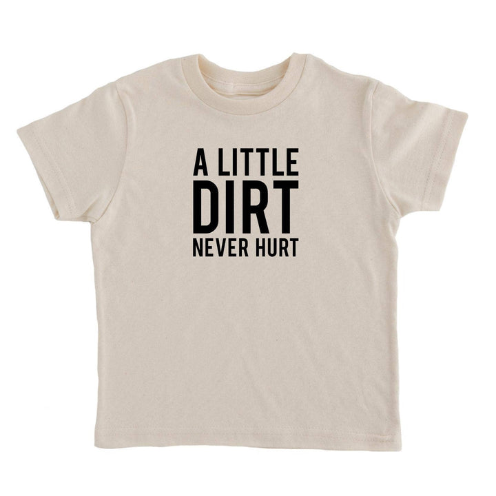 A Little Dirt Never Hurt Kids T-shirt